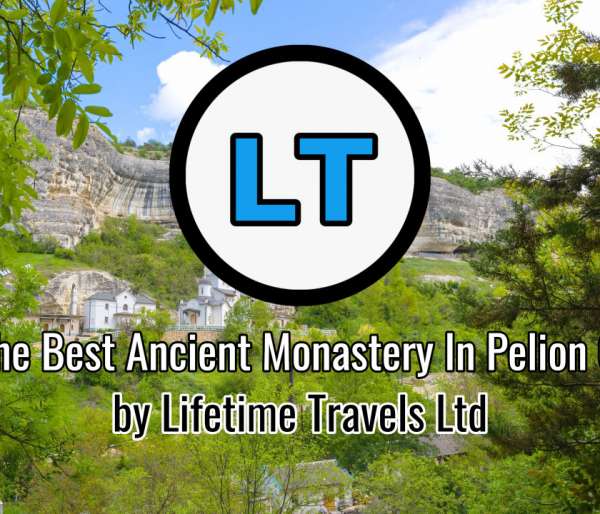 Discover the Best Ancient Monastery Tours in Pelion Greece by Lifetime Travels Ltd, UK